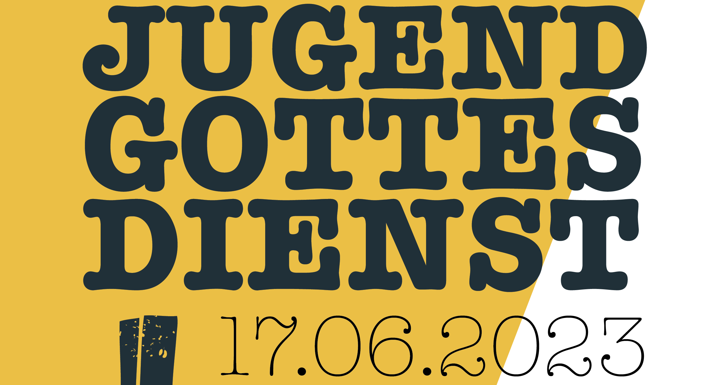 Save the date - Jugendgottesdienst 17.6.2023. 16.30h
